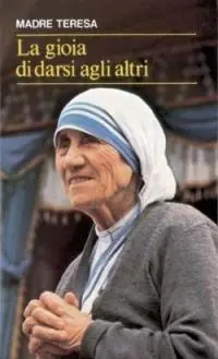 Alleen Vandaag La gioia di darsi agli altri. «Lo avete fatto a me» (Mt 25,40)
