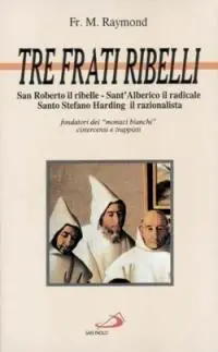 Direct Beschikbaar Tre frati ribelli. I precursori dei trappisti
