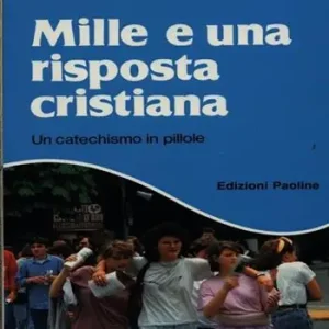 Mille e una risposta cristiana. Un catechismo in pillole Laatste Kans