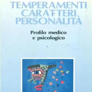 Temperamenti, caratteri, personalità. Profilo medico e psicologico Actieprijs