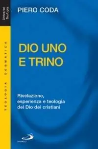 Express Levering Dio Uno e Trino. Rivelazione, esperienza e teologia del Dio dei cristiani