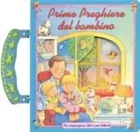 Prime preghiere del bambino. Per ringraziare Dio e per lodarlo Meest Verkocht