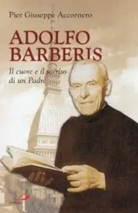 Adolfo Barberis. Il cuore e il sorriso di un padre Gecertificeerd