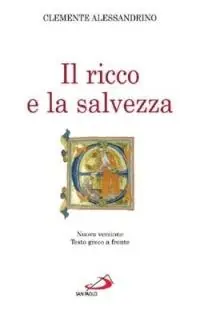 Dagaanbieding Il ricco e la salvezza. Quis dives salvetur?