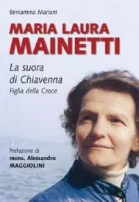 Lage Kosten Maria Laura Mainetti. La suora di Chiavenna