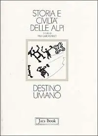 Storia e civiltà delle Alpi. Vol. 2 Destino umano Weekendaanbieding