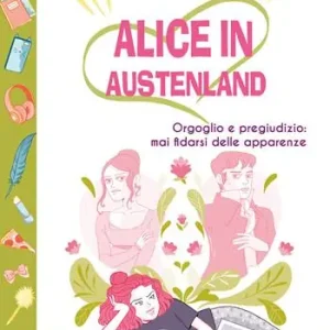 Alice in Austenland. Vol. 2 Orgoglio e pregiudizio mai fidarsi delle apparenze Fabrieksprijs