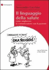 Bestseller Il linguaggio della salute. Come migliorare la comunicazione con il paziente