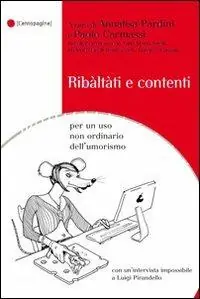 Lage Kosten Ribàltàti e contenti. Per un uso non ordinario dell‘umorismo