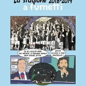 Calcio. La stagione 2018-2019 a fumetti Seizoensaanbieding