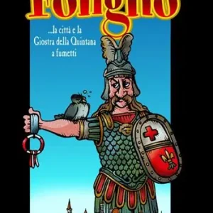 Foligno... la città e la giostra della Quintana a fumetti Merkproduct