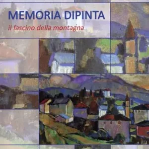 Direct Verzonden Memoria dipinta. Il fascino della montagna