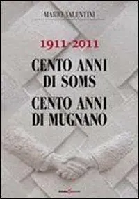 Bestseller 1911-2011 cento anni di soms. 100 anni di Mugnano