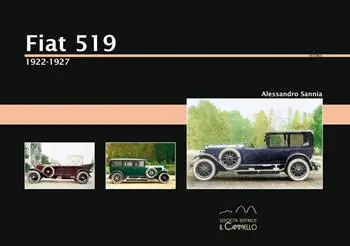 Laatste Kans Fiat 519. 1922-1927. Ediz. illustrata