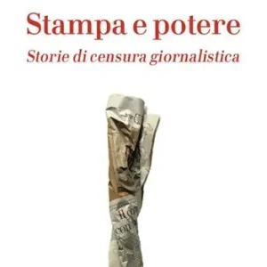 Betrouwbaar Stampa e potere. Storie di censura giornalistica