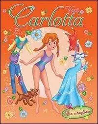 Actieprijs Vesti... Carlotta. Ediz. illustrata