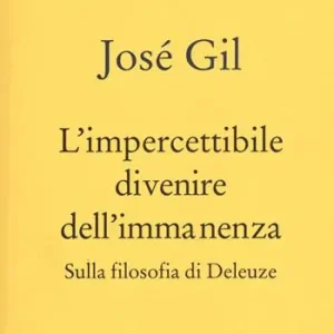 Dagaanbieding L‘ impercettibile divenire dell‘immanenza. Sulla filosofia di Deleuze