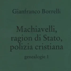Express Levering Genealogie. Vol. 1 Machiavelli, ragion di Stato, polizia cristiana
