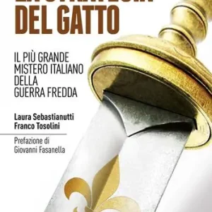 La strategia del gatto. Il più grande mistero italiano della guerra fredda Hete Deal