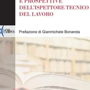 Ruolo, funzioni e prospettive dell‘ispettore tecnico del lavoro Seizoensaanbieding