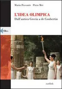 Hete Deal L‘idea olimpica. Dall‘antica Grecia a de Coubertin
