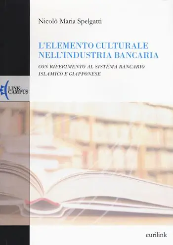 Betrouwbaar L‘elemento culturale nell‘industria bancaria. Con riferimento al sistema bancario islamico e giapponese