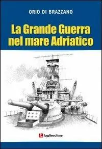 Direct Beschikbaar La grande guerra nel mare Adriatico