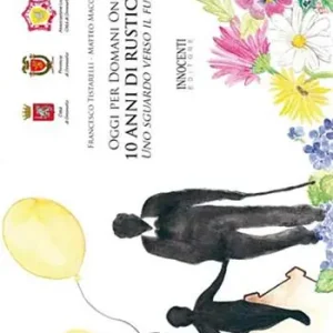 Laatste Versie Oggi per domani onlus. 10 anni di rusticata. Uno sguardo verso il futuro