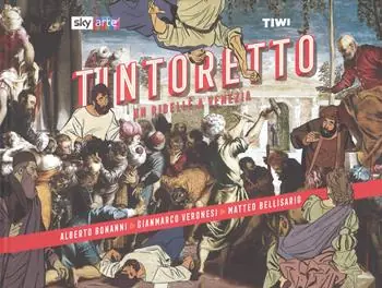 Finale Uitverkoop Tintoretto. Un ribelle a Venezia