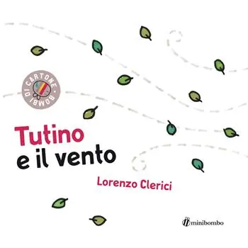 Beperkte Voorraad Tutino e il vento. Ediz. a colori