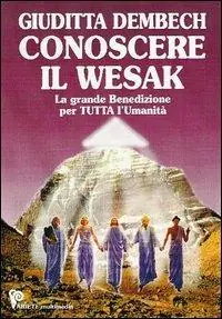 Bestseller Conoscere il Wesak. La grande iniziazione per tutta l‘umanità. Con DVD-ROM