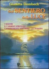 Express Levering Sul sentiero della luce. I maestri, l‘insegnamento notturno, la teosofia