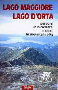 Lago Maggiore, Lago d‘Orta. Percorsi in bicicletta, a piedi, in mountain bike Lage Prijs