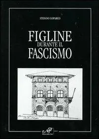 Populair Figline durante il fascismo
