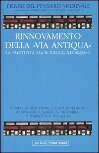 Aanbieding Figure del pensiero medievale. Vol. 5 Rinnovamento della «Via Antiqua». La creatività tra il XIII e il XIV secolo