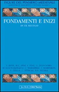 Betrouwbaar Figure del pensiero medievale. Vol. 1 Fondamenti e inizi IV-IX secol