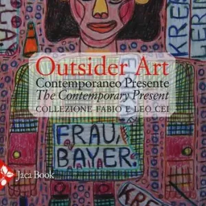 Koopje Outsider art. Contemporaneo presente. Collezione Fabio e Leo Cei. Ediz. italiana e inglese