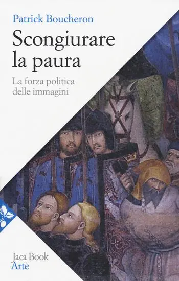 Flitsaanbieding Scongiurare la paura. La forza politica delle immagini