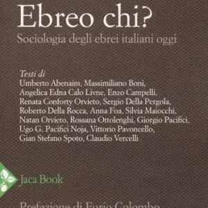 Ebreo chi? Sociologia degli ebrei italiani oggi Bestseller