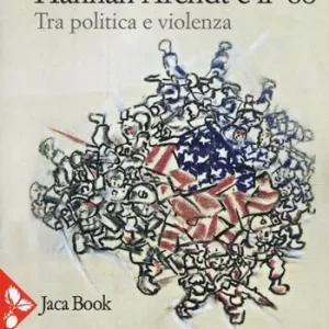 Gratis Retour Hannah Arendt e il ‘68. Tra politica e violenza