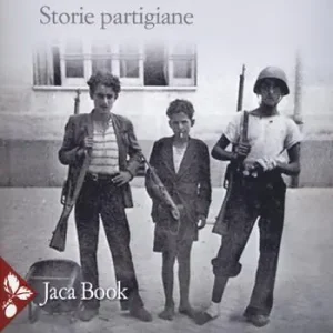Bestseller L‘Italia liberata. Storie partigiane