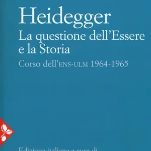 Beperkte Voorraad Heidegger. La questione dell‘essere e la storia. Corso dell‘ENS-ULM 1964-1965