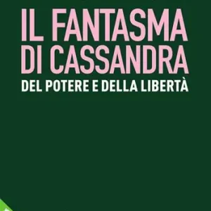 Superprijs Il fantasma di Cassandra. Del potere e della libertà