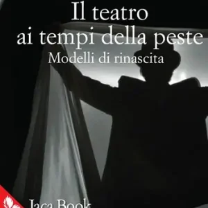 Uitverkoop Il teatro ai tempi della peste. Modelli di rinascita