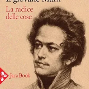 Alleen Vandaag Il giovane Marx. La radice delle cose