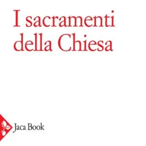 Beperkt Aanbod I sacramenti della Chiesa