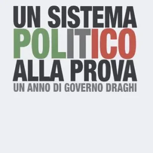 Koopje Un sistema politico alla prova. Un anno di Governo Draghi