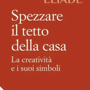 Spezzare il tetto della casa. La creatività e i suoi simboli Lage Kosten