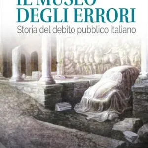 Il museo degli errori. Storia del debito pubblico italiano Voordeelprijs