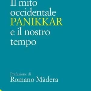 Aanbieding Il mito occidentale. Panikkar e il nostro tempo